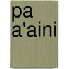 Pa A'Aini by Miriam T. Timpledon