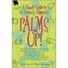 Palms Up! by Sheila Lyon