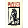 Francois Villon 1431-1463... door F. Villon