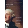 Patriarch door Richard Norton Smith
