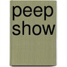 Peep Show door Rachel Kramer Bussell