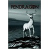 Pendragon by Ash Greenslade