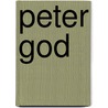 Peter God door James Oliver Curwood