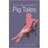 Pig Tales