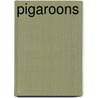 Pigaroons by Arthur Geisert