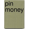 Pin Money door [Gore