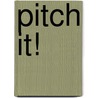 Pitch it! door Sibylle Kurz