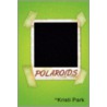 Polaroids door Kristi Park