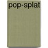 Pop-Splat