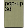 Pop-Up 3D door Steve Hughes