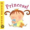 Princess! door Margery Cuyler