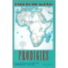 Prodigies by Francis King