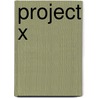 Project X door Jim Shepard