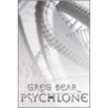 Psychlone door Greg Bear