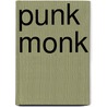 Punk Monk by Peter Greig