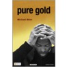 Pure Gold door Michael Bhim