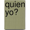 Quien Yo? door Dalmiro Saenz