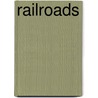 Railroads door Jr. Charles Francis Adams