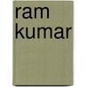 Ram Kumar by Ranjit Hoskote
