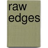 Raw Edges by Phyllis Barber
