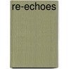 Re-Echoes door Frances Power Cobbe