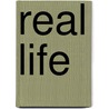 Real Life by Henry Kitchell Webster