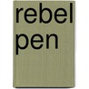 Rebel Pen door Mary Heaton Vorse