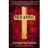 Red April door Santiago Roncagliolo