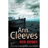 Red Bones by Ann Cleeves