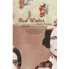 Red Water door Judith Freeman