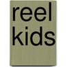 Reel Kids by Dave Gustaveson