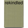 Rekindled door Jenni Holbrook