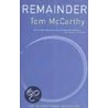 Remainder door Tom Mccarthy