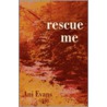 Rescue Me by Ani Evans