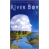 River Boy door Tim Bowler