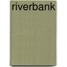 Riverbank by Marilyn Maple Ph.D.