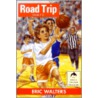 Road Trip door Eric Walters