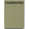 Roadworks by Sally Sutton