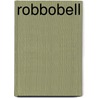 Robbobell by Robert F. Hill