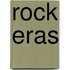 Rock Eras