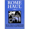 Rome Haul by Walter D. Edmonds