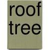 Roof Tree by Charles Neville Buck