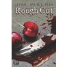 Rough Cut by Jim Walsh