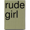 Rude Girl by John Sakkis
