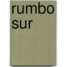 Rumbo Sur by Sandra Pien