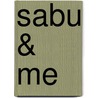 Sabu & Me door Maura Lane