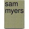 Sam Myers door Sam Myers