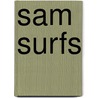 Sam Surfs door Jing Jing Tsong