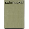 Schmucks! door Raoul Lionel Felder