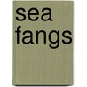 Sea Fangs door Laffayette Ron Hubbard